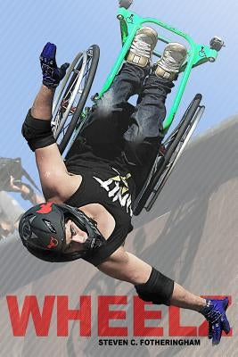 Wheelz by Fotheringham, Steven C.