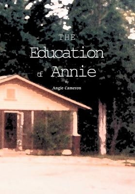 The Education of Annie by Cameron, Angie