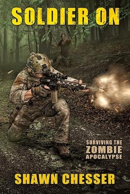 Soldier On: Surviving the Zombie Apocalypse by Happy, Monique