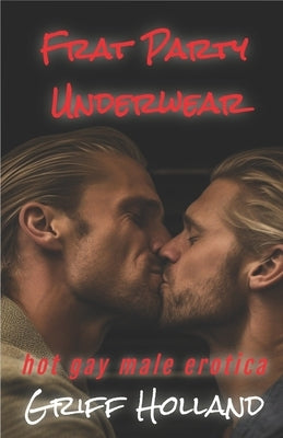 Frat Party Underwear by Holland, Griff