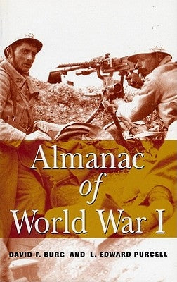 Almanac of World War I by Burg, David F.