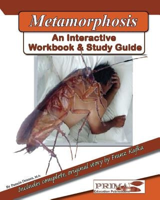 The Metamorphosis.: An Interactive Workbook and Study Guide by Dennen, Pamela