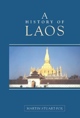 A History of Laos by Stuart-Fox, Martin