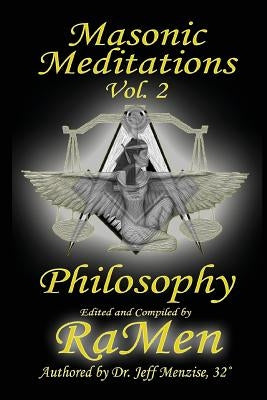 Masonic Meditations vol 2: Philosophy by Menzise, Jeff