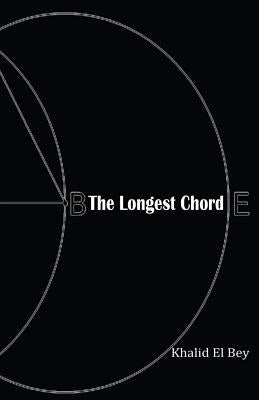The Longest Chord by Bey, Khalid El