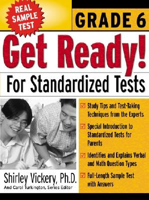 Get Ready! for Standardized Tests: Grade 6 by Vickery, Shirley