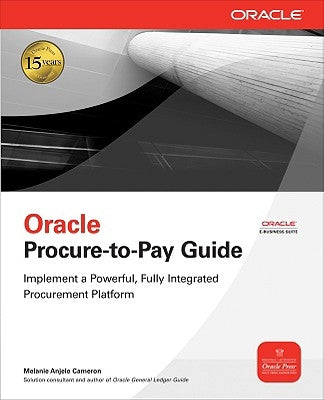 Oracle Procure-To-Pay Guide by Cameron, Melanie