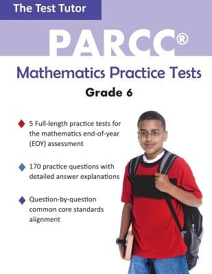 PARCC Mathematics Practice Tests - Grade 6 by Test Tutor Publishing