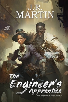 The Engineer's Apprentice by Martin, J. R.