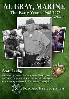 Al Gray, Marine: The Early Years 1968-1975, Vol. 2 by Laidig, Scott