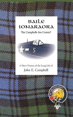 Baile Ionaraora: The Campbells Are Comin'! by Campbell, John E.