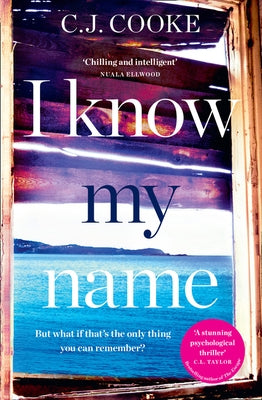 I Know My Name by Cooke, C. J.