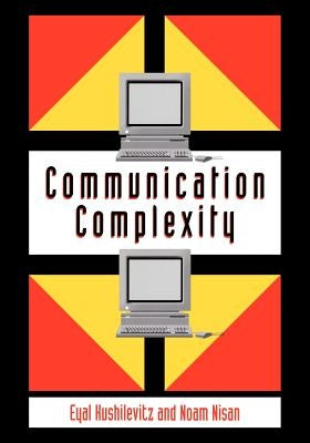 Communication Complexity by Kushilevitz, Eyal