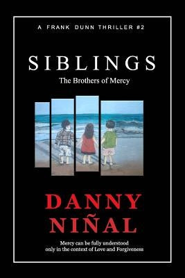 The Siblings: The Brothers of Mercy by Ninal, Danny