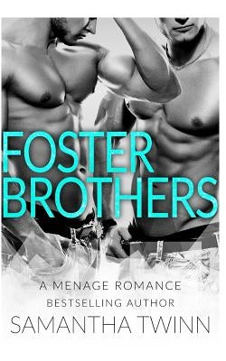 Foster Brothers: A Mfm Menage Romance by Monir, Vivian