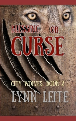 Blessing or Curse by Leite, Lynn