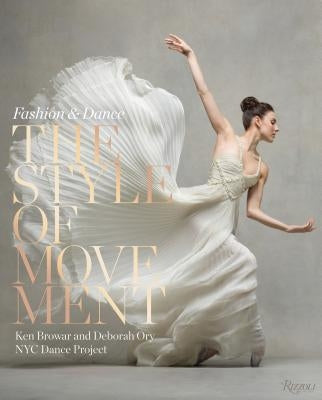 The Style of Movement: Fashion & Dance by Browar, Ken