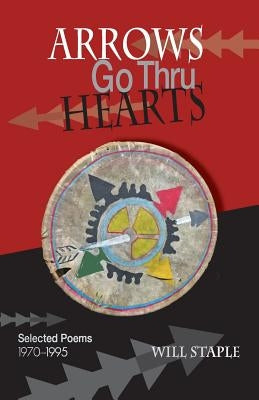 Arrows Go Thru Hearts: Selected Poems: 1970-1995 by Snyder, Gary