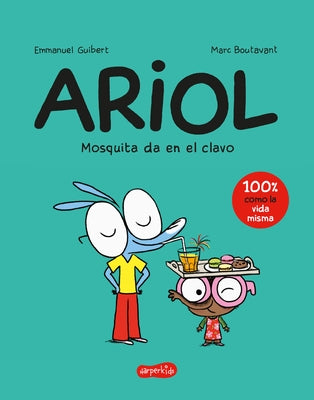 Ariol 5. Mosquita Da En El Clavo (Bizzbilla Hits the Bullseye - Spanish Edition) by Guibert, Emmanuel