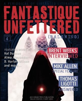 Fantastique Unfettered #4 (Ralewing) by Duncan, Hal
