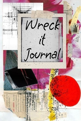 Wreck it Journal by Knight, Lila