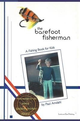The Barefoot Fisherman: A fishing book for kids by Amdahl, Paul