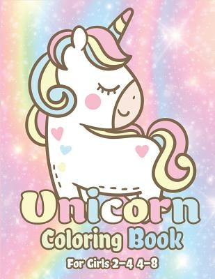 Unicorn Coloring Book for Girls 2-4 4-8: Magical Unicorn Coloring Books for Girls, Fun and Beautiful Coloring Pages Birthday Gifts for Kids by The Coloring Book Art Design Studio