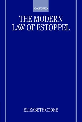 The Modern Law of Estoppel by Cooke, Elizabeth