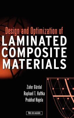 Design and Optimization of Laminated Composite Materials by Gurdal, Zafer