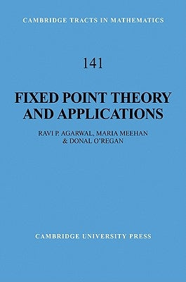 Fixed Point Theory and Applications by Agarwal, Ravi P.