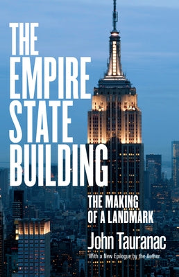 The Empire State Building by Tauranac, John