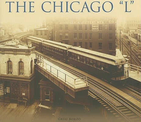Chicago "l," the by Borzo, Greg