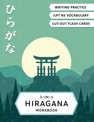 3-in-1 Hiragana Workbook: Learn Japanese for beginners: Hiragana writing practice notebook, JLPT5 words learning and Hiragana flash cards by Lingvo, Lilas