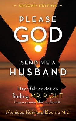Please God Send Me A Husband: Second Edition by Rainford, Monique