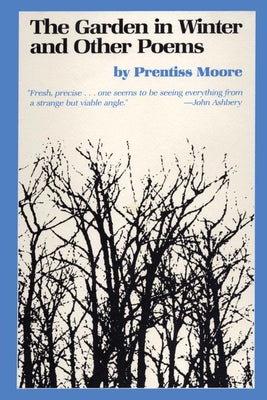 The Garden in Winter and Other Poems by Moore, Prentiss