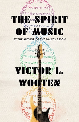 The Spirit of Music: The Lesson Continues by Wooten, Victor L.