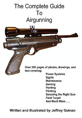The Complete Guide To Airgunning by Guinan, Jeffrey