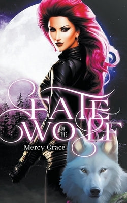 Fate of the Wolf by Grace, Mercy