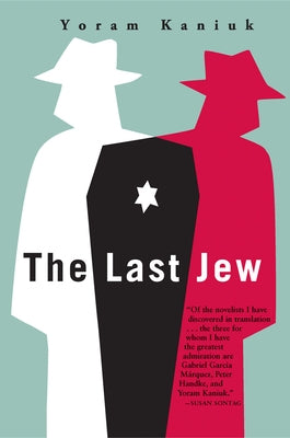 The Last Jew by Kaniuk, Yoram