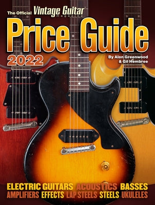 The Official Vintage Guitar Magazine Price Guide 2022 by Greenwood, Alan