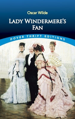 Lady Windermere's Fan by Wilde, Oscar