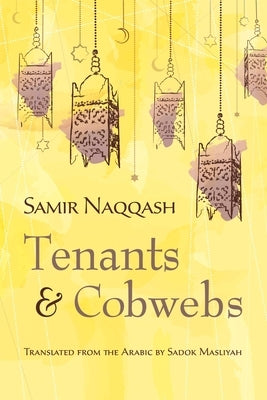 Tenants and Cobwebs by Naqqash, Samir