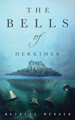 The Bells of Herkimer by Merheb, Natalie