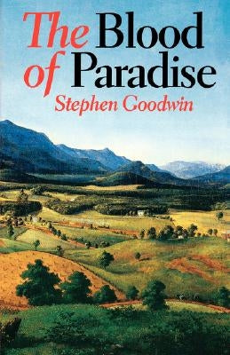 Blood of Paradise (Univ PR of Virginia) by Goodwin, Stephen
