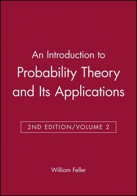 An Introduction to Probability Theory and Its Applications, Volume 2 by Feller, William