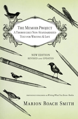 The Memoir Project: A Thoroughly Non-Standardized Text for Writing & Life by Roach Smith, Marion
