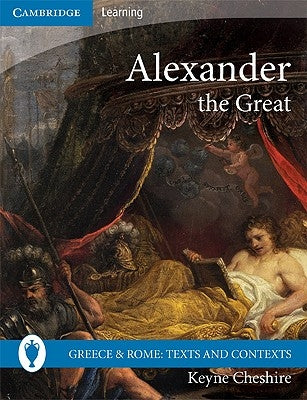 Alexander the Great by Cheshire, Keyne