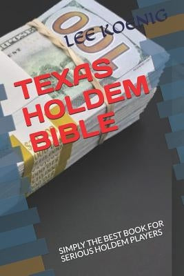 Texas Holdem Bible by Koenig, Lee