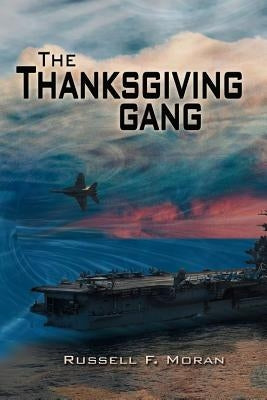 The Thanksgiving Gang: Book Two of The Time Magnet Series by Moran, Russell F.