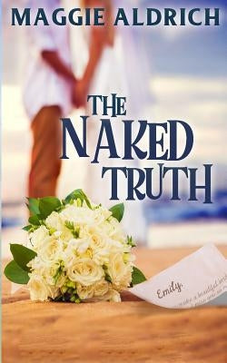 The Naked Truth: A Humorous Romantic Mystery by Aldrich, Maggie